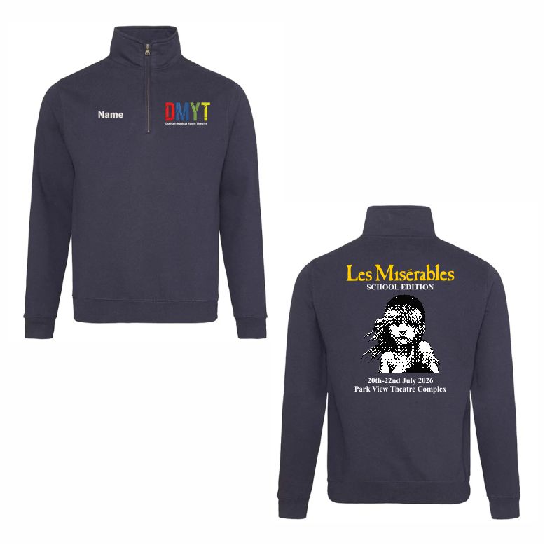 Durham Musical Youth Theatre Les Miserables 1/4 Zip Sweatshirt